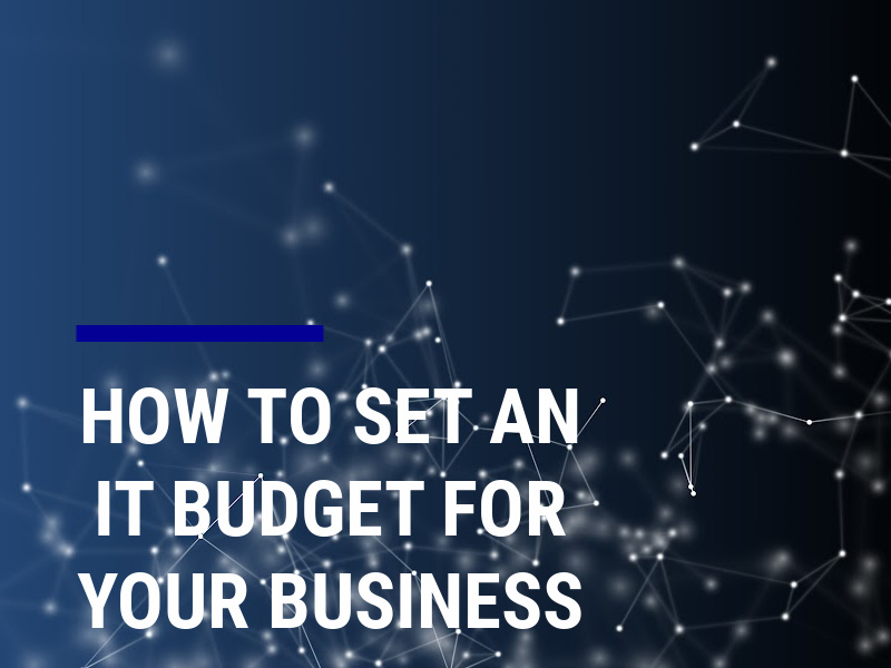 How to Set an IT Budget For Your Business