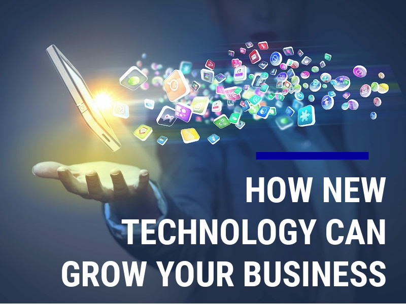 How New Technology Can Grow Your Business