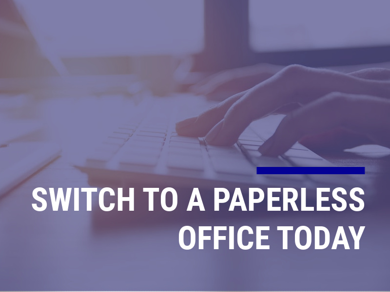 Switch To a Paperless Office Today